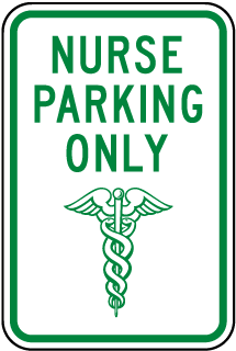 Nurse Parking Only Sign
