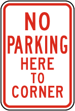 No Parking Here To Corner Sign