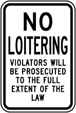 No Loitering Sign