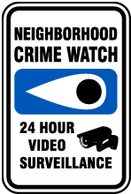 Neighborhood Crime Watch 24 Hour Video Surveillance Sign