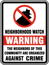 Neighborhood Watch Organized Against Crime Sign