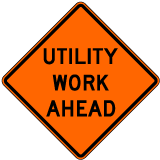 Utility Work Ahead Sign - X4590