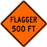 Flagger 500 FT Sign