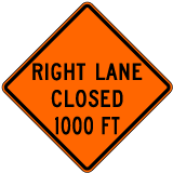 Right Lane Closed 1000 FT Sign