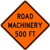 Road Machinery 500 FT Sign - X4603-FIV