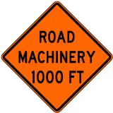 Road Machinery 1000 FT Sign - X4603-ONE