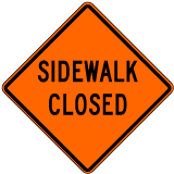Sidewalk Closed Sign - X4615