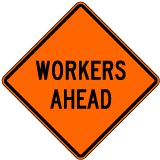 Workers Ahead Rigid Sign