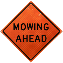 Mowing Ahead Roll-Up Sign - X4781