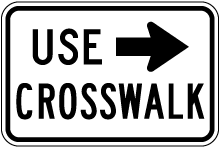Use Crosswalk Right Sign