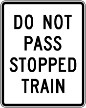 Do Not Pass Stopped Train Sign R15-5a