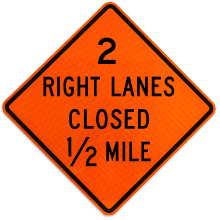 2 Right Lanes Closed 1/2 Mile Sign – X5027