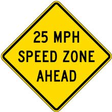 25 MPH Speed Zone Ahead Sign
