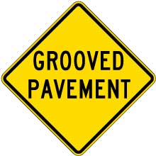 Grooved Pavement Sign