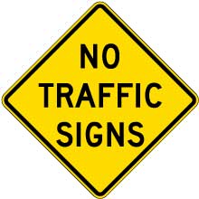 No Traffic Signs Sign