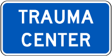 Trauma Center (plaque) Sign D9-13dP